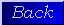 back.jpg (1467 bytes)